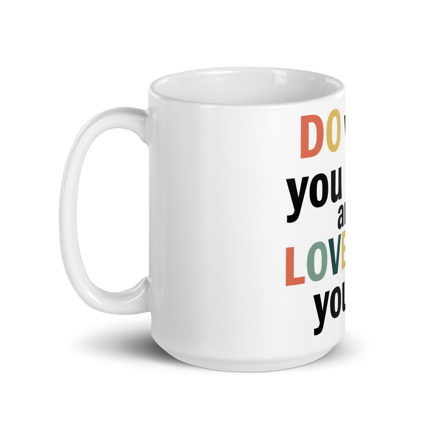 DO WHAT YOU LOVE