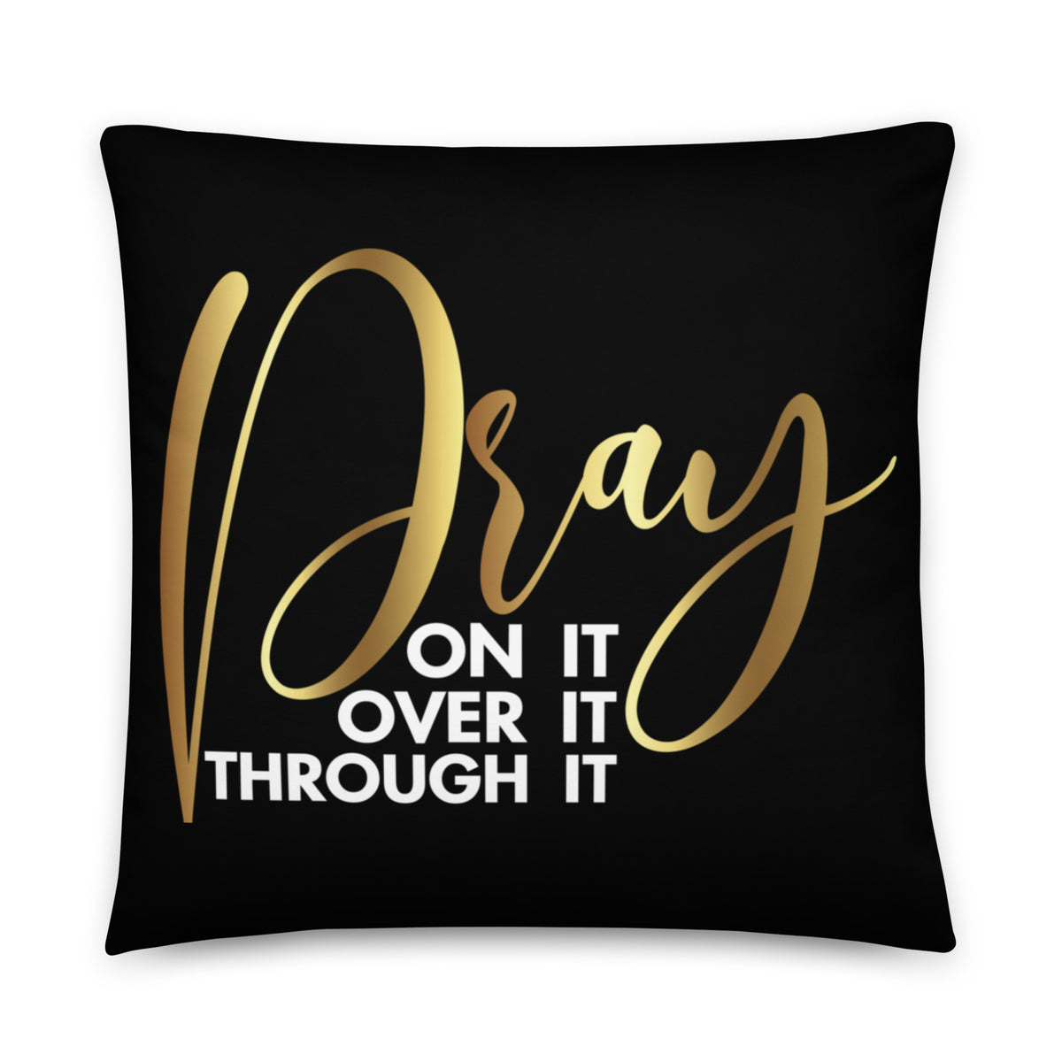 Pray On It