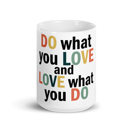 DO WHAT YOU LOVE