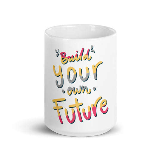 Build Your Own Future